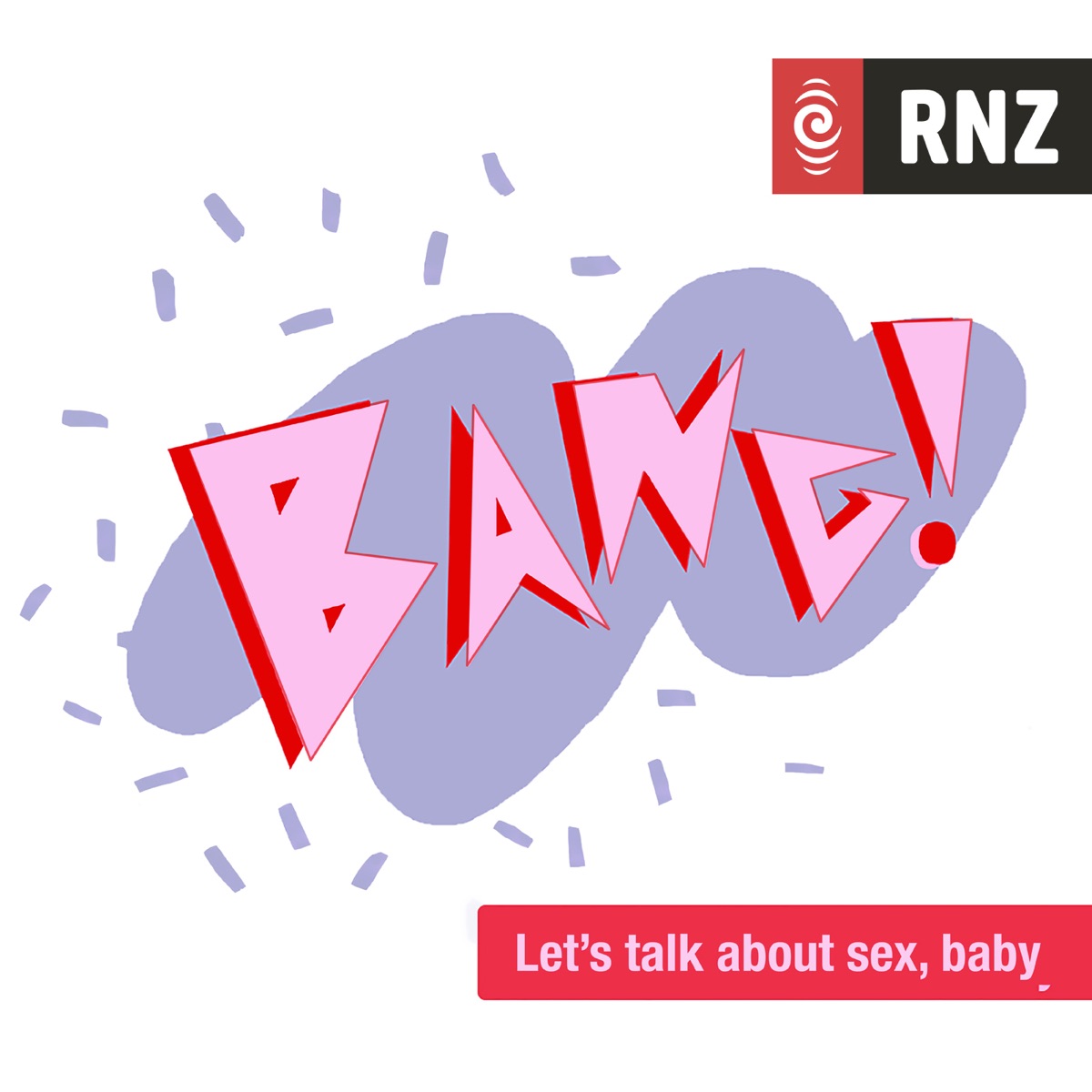 Hear 3. Bang Podcast. Bang. Bang Love. Whiz Bang.