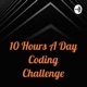 10 Hours A Day Coding Challenge (Trailer)