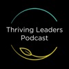 Thriving Leaders Podcast artwork