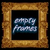Empty Frames artwork