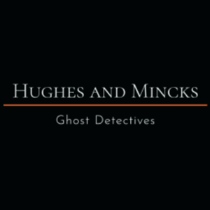 Hughes and Mincks: Ghost Detectives podcast