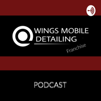 Wings Mobile Detailing podcast