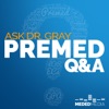 Ask Dr. Gray: Premed Q&A artwork