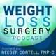 Weight Loss Surgery Podcast - Bariatric / Lap Band / RYGB / Gastric Bypass / Vertical Sleeve Gastrectomy