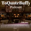 ToQuoteBuffy Podcast artwork