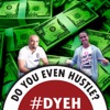 Do You Even Hustle Podcast artwork