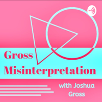 Gross Misinterpretation podcast