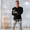 TA SANTÉ, MA PRIORITÉ ❤️