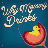 Why Mommy Drinks - Campfire Media