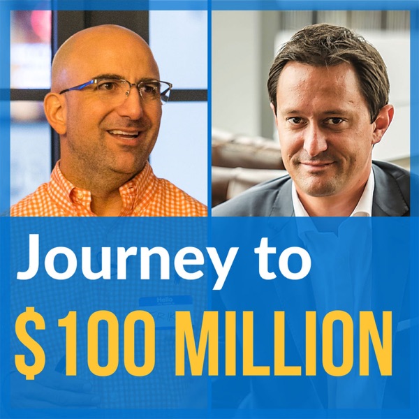 Journey to $100 Million podcast show image
