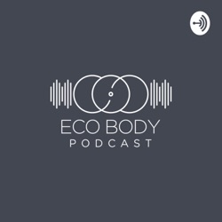 Ecobody Clinic Podcast 