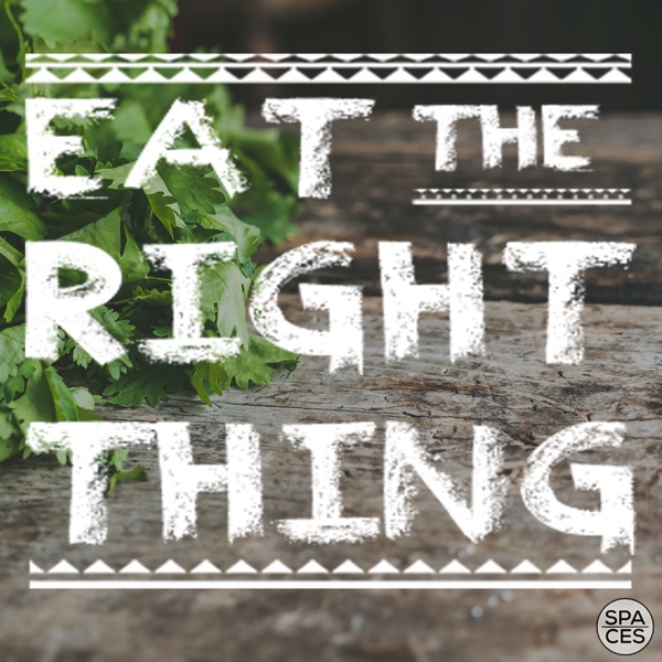 Eat the Right Thing | Mind, Body, & Spirit Artwork