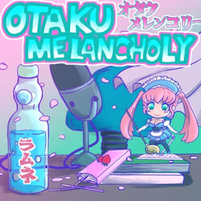 Otaku Melancholy Otaku Melancholy