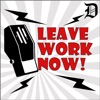 Leave Work Now! with Rick Koster and Peter Huoppi artwork