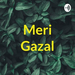 Meri Gazal