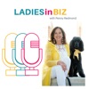 Ladies in Biz Podcast artwork