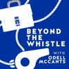 Beyond The Whistle with Odell McCants artwork