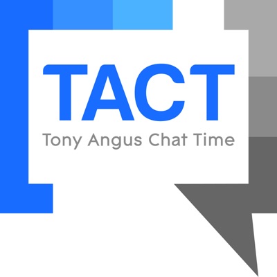 Tony Angus Chat Time Podcast Tony Angus Chat Time Podcast
