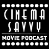 Cinema Savvy Movie Podcast artwork