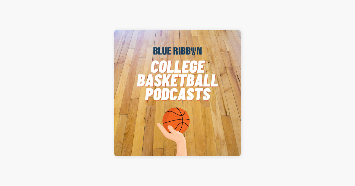 ‎Blue Ribbon College Basketball Podcast: Blue Ribbon College Basketball ...