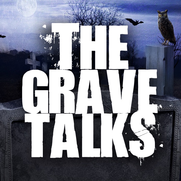 The Grave Talks | Haunted, Paranormal & Supernatural Artwork