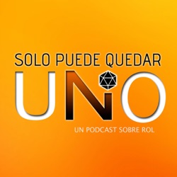 Sólo puede quedar uno - Podcast sobre rol