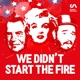 We Didn't Start the Fire: The History Podcast