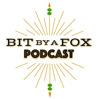 Bit by a Fox Podcast podcast