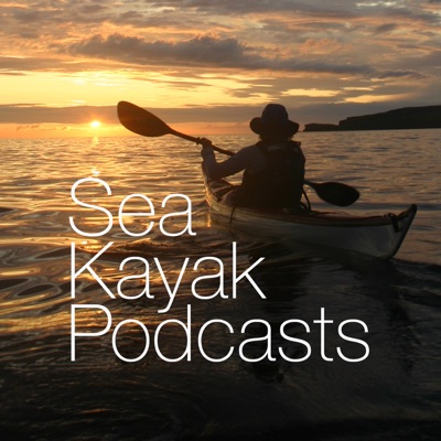 Sea Kayak Podcasts .com Sea Kayak Podcasts .com