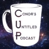Conor's Untitled Podcast (The CUP) artwork