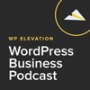 WP Elevation WordPress Business Podcast artwork