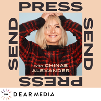 Press Send with Chinae Alexander podcast