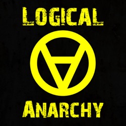 The Logical Anarchy Podcast