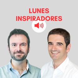 396. 'Cómo abordar la transición cultural de las organizaciones', con Juan Mancisidor - LUNES INSPIRADORES