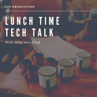 Lunch Time Tech Talk podcast