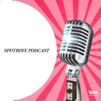 SPOTBOYE PODCAST podcast
