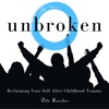 Unbroken: Reclaiming Your Self After Childhood Trauma artwork