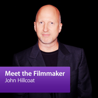 John Hillcoat, "Lawless": Meet the Filmmaker podcast