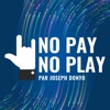No Pay No Play artwork