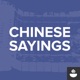 The Chinese Sayings Podcast