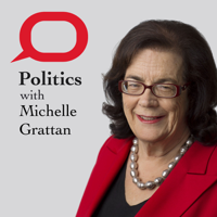 Politics with Michelle Grattan podcast