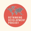 Rethinking Development Podcast artwork