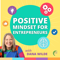 Positive Mindset for Entrepreneurs from The Mind Aware