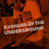 Avenues Of The Underground artwork