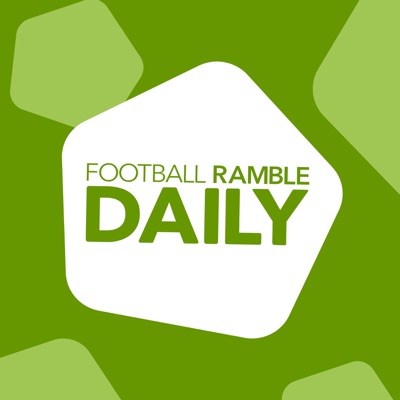 Football Ramble Daily Podbay - 