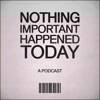 Nothing Important Happened Today artwork