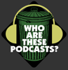 Who Are These Podcasts? - WhoAreThese.com