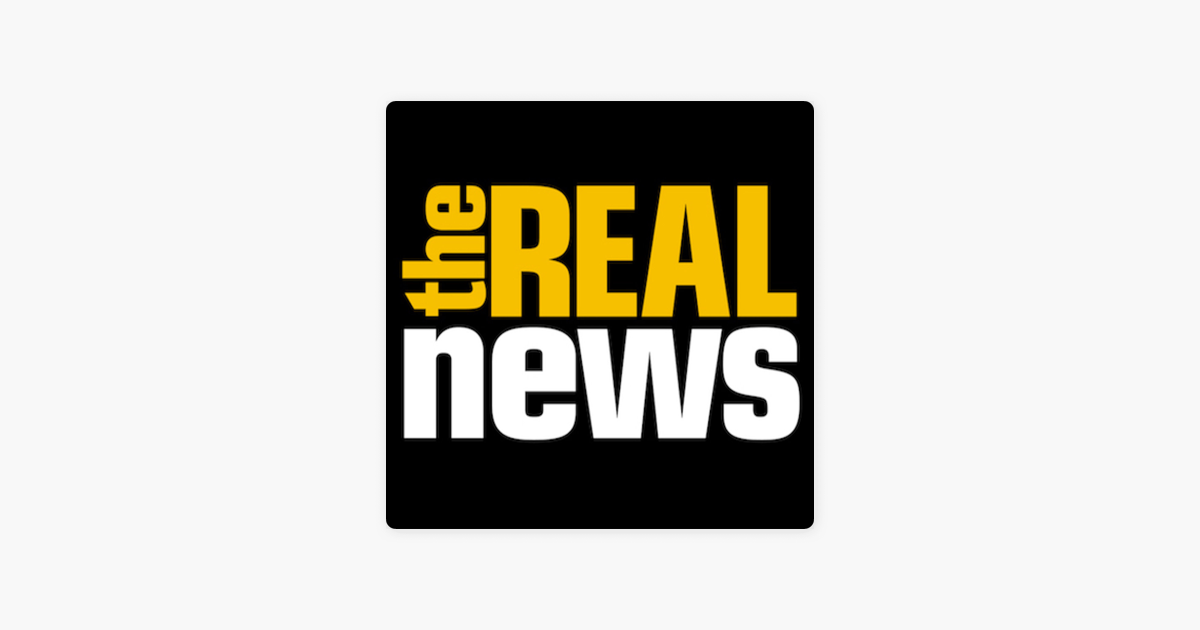 ‎The Real News Podcast on Apple Podcasts