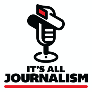 It's All Journalism podcast