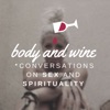 Body and Wine Podcast artwork